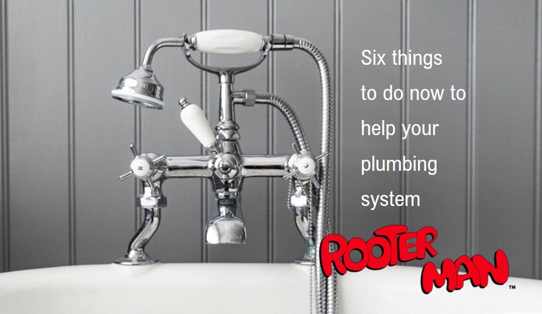 Six things to do now to help your plumbing system